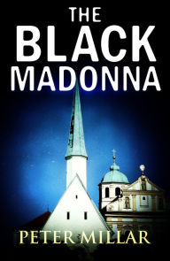 Title: The Black Madonna, Author: Peter Millar