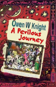 Title: A Perilous Journey: The Invisible College Book 3, Author: Owen W Knight