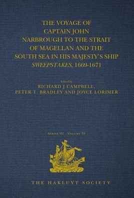 The Voyage of Captain John Narbrough to the Strait of Magellan and the South Sea in his Majesty's Ship Sweepstakes, 1669-1671 / Edition 1