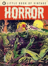 Title: The Little Book of Vintage Horror, Author: Tim Pilcher