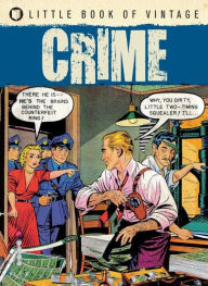 Title: The Little Book of Vintage Crime, Author: Tim Pilcher