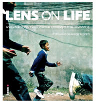 Title: Lens on Life: Documenting Your World Through Photography, Author: Stephanie C. Roberts