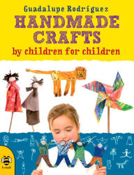 Title: Handmade Crafts by Children for Children, Author: Manuela Montero