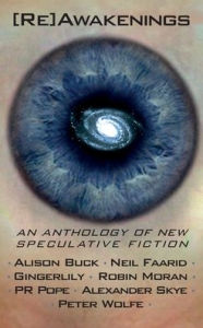 Title: [Re]Awakenings: an anthology of new speculative fiction, Author: Alison Buck