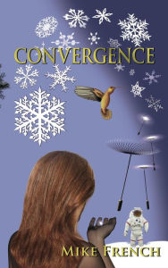 Title: Convergence, Author: Mike French