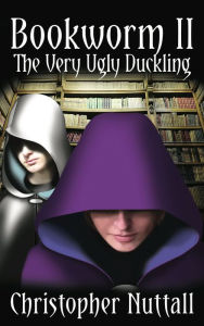 Title: Bookworm II: The Very Ugly Duckling, Author: Christopher Nuttall