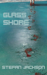 Title: Glass Shore, Author: Stefan Jackson