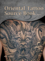 Title: Oriental Tattoo Sourcebook: Volume 1, Author: Yang Peng