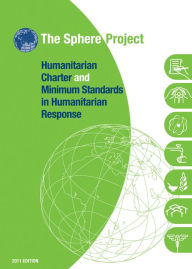 Title: Humanitarian charter and minimum standards in humanitarian response, Author: The Sphere Project