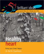 Healthy Heart: Keep your heart happy