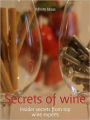 Secrets of wine: Insider secrets from top wine experts