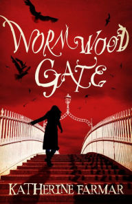 Title: Wormwood Gate, Author: Katherine Farmar