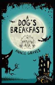 Title: A Dog's Breakfast, Author: Annie Graves