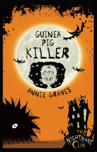 Title: Guinea Pig Killer, Author: Annie Graves