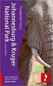 Title: Footprint Focus Johannesburg & Kruger National Park, Author: Lizzie Williams