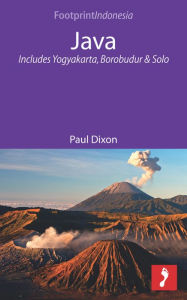 Title: Java: Includes Yogyakarta, Borobudur and Solo, Author: Paul Dixon