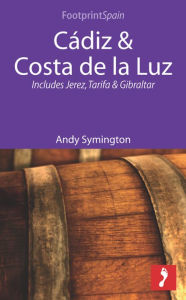 Title: Cádiz & Costa de la Luz: Includes Jerez, Tarifa & Gibraltar, Author: Andy Symington