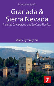 Title: Granada & Sierra Nevada: Includes La Alpujarra and La Costa Tropical, Author: Andy Symington