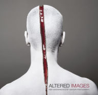 Title: Altered Images: New Visionaries in 21st Century Photography, Author: RomanyWG