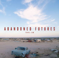 Title: Abandoned Futures: A Journey to the Posthuman World, Author: Tong Lam
