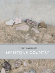 Title: Limestone Country, Author: Fiona Sampson