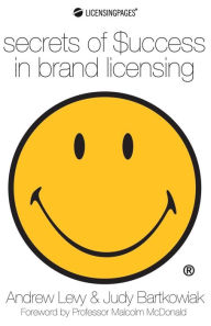 Title: Secrets Of Success In Brand Licensing, Author: Andrew Levy