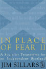 In Place of Fear II: A Socialist Programme for an Independent Scotland