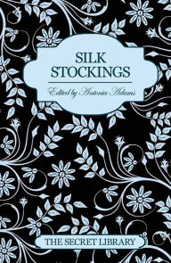 Title: The Secret Library: Silk Stockings, Author: Antonia Adams