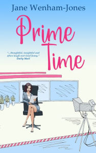 Title: Prime Time: A feel-good rom-com from the author of The Big Five O, Author: Jane Wenham-Jones