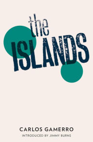 Title: The Islands, Author: Carlos Gamerro