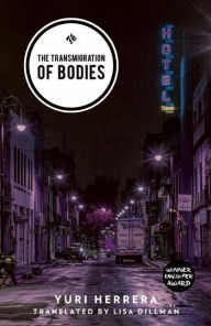 Title: The Transmigration of Bodies, Author: Yuri Herrera