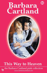 Title: This Way To Heaven, Author: Barbara Cartland