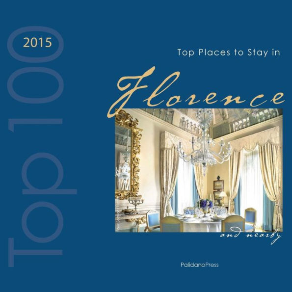 Top Places to Stay in Florence & Nearby 2015