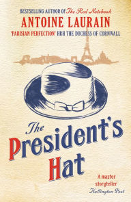 Title: The President's Hat, Author: Antoine Laurain