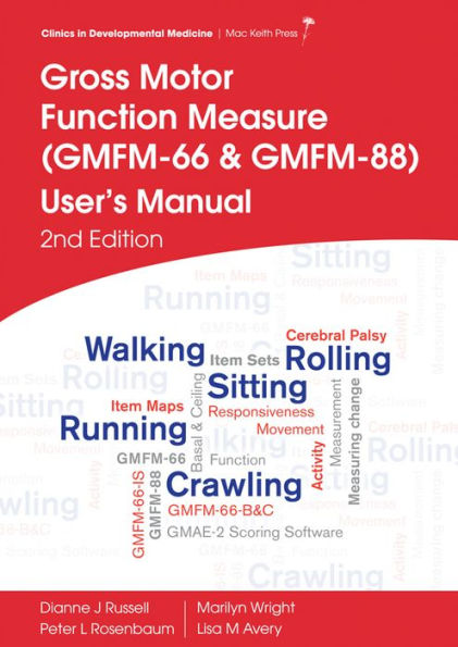 Gross Motor Function Measure (GMFM-66 and GMFM-88) User's Manual / Edition 2