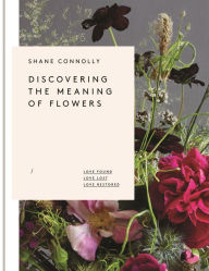 Title: Discovering the Meaning of Flowers, Author: Shane Connolly