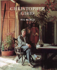 Free pdf book download Christopher Gibbs: His World iBook