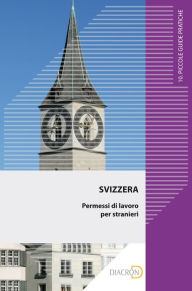 Title: Svizzera. Permessi di lavoro per stranieri, Author: Rotilio Puzo