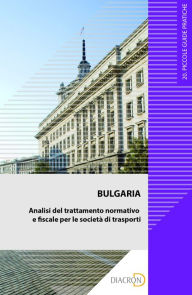 Title: Bulgaria. Analisi del trattamento normativo e fiscale per le società di trasporti, Author: Alberto Vitturi