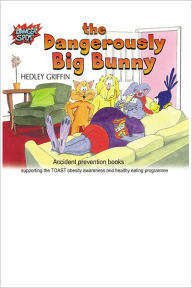 Title: The Dangerously Big Bunny, Author: Hedley Griffin