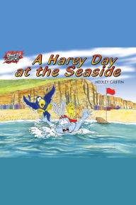 Title: A Harey Day at the Seaside, Author: Hedley Griffin
