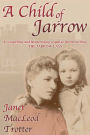 A Child of Jarrow: A compelling and heartrending sequel to the bestselling THE JARROW LASS