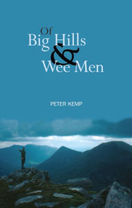 Title: Of Big Hills and Wee Men, Author: Peter Kemp