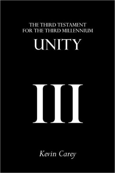Unity: The Third Testament For Millennium