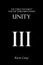 Unity: The Third Testament For The Third Millennium