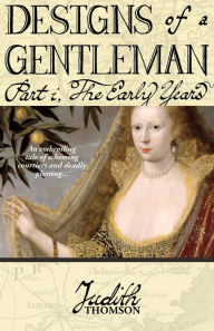 Title: Designs of a Gentleman: The Early Years, Author: Judith Thomson