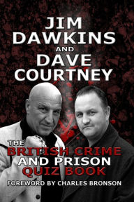 Title: The British Crime and Prison Quiz Book, Author: Dave Courtney