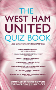 Title: The West Ham United Quiz Book, Author: Chris Cowlin