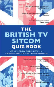 Title: The British TV Sitcom Quiz Book, Author: Chris Cowlin