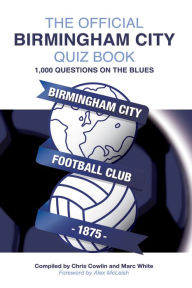 Title: The Official Birmingham City Quiz Book, Author: Chris Cowlin